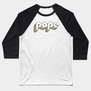 Pope - Retro Rainbow Typography Faded Style Baseball T-Shirt